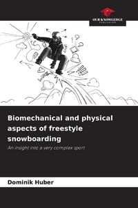 Produktbild: Biomechanical and physical aspects of freestyle snowboarding