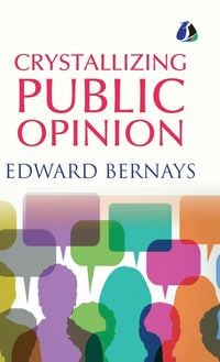 Produktbild: Crystallizing Public Opinion - [DELUXE HARCOVER EDITION]