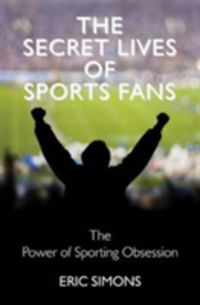 Produktbild: The Secret Lives of Sport Fans