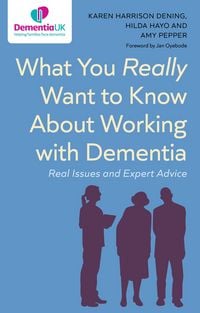 Produktbild: What You Really Want to Know About Working with Dementia