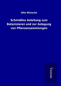 Produktbild: Schmidlins Anleitung zum Botanisieren und zur Anlegung von Pflanzensammlungen