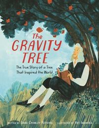 Produktbild: The Gravity Tree: The True Story of a Tree That Inspired the World