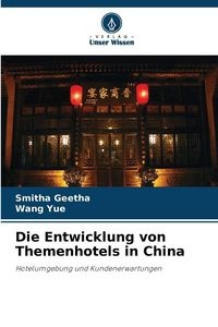 Produktbild: Die Entwicklung von Themenhotels in China