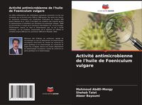 Produktbild: Activit&eacute; antimicrobienne de l'huile de Foeniculum vulgare