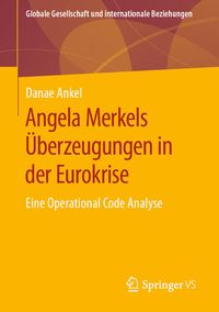 Bild vom Artikel Angela Merkels Überzeugungen in der Eurokrise vom Autor Danae Ankel