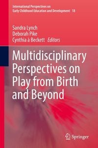 Produktbild: Multidisciplinary Perspectives on Play from Birth and Beyond