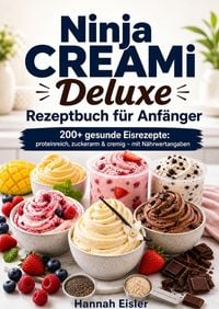 Produktbild: Ninja CREAMi Deluxe Rezeptbuch f&uuml;r Anf&auml;nger