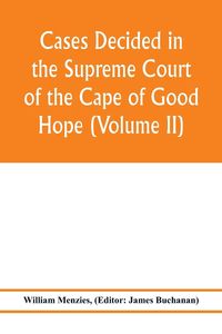 Produktbild: Cases decided in the Supreme Court of the Cape of Good Hope (Volume II)