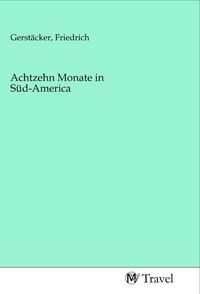 Produktbild: Achtzehn Monate in S&uuml;d-America