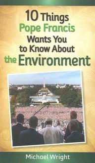 Produktbild: 10 Things Pope Francis Wants You to Know about the Environment
