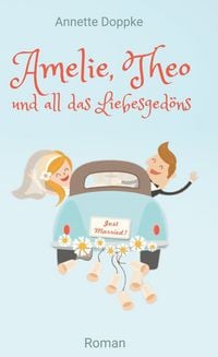 Produktbild: Amelie, Theo und all das Liebesged&ouml;ns
