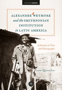 Produktbild: Alexander Wetmore and the Smithsonian Institution in Latin America