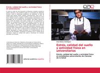 Produktbild: Estr&eacute;s, calidad del sue&ntilde;o y actividad f&iacute;sica en universitarios