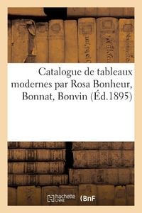 Produktbild: Catalogue de tableaux modernes par Rosa Bonheur, Bonnat, Bonvin