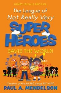 Produktbild: The League of Not Really Very Super Heroes Saves the World!