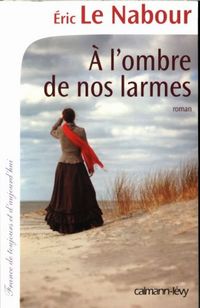 Produktbild: A l'ombre de nos larmes