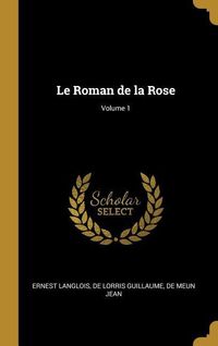 Produktbild: Le Roman de la Rose; Volume 1