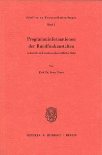 Produktbild: Programminformationen der Rundfunkanstalten in kartell- und wettbewerbsrechtlicher Sicht.