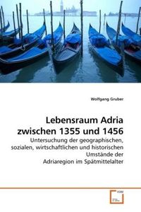 Produktbild: Gruber, W: Lebensraum Adria zwischen 1355 und 1456