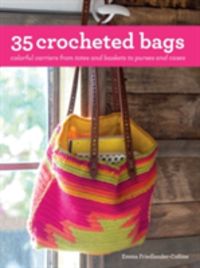 Produktbild: Friedlander Collins, E: 35 Crocheted Bags