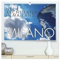 Produktbild: Neue Architektur in Mailand (hochwertiger Premium Wandkalender 2026 DIN A2 quer), Kunstdruck in Hochglanz