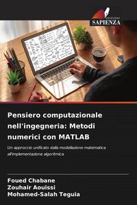 Produktbild: Pensiero computazionale nell'ingegneria: Metodi numerici con MATLAB