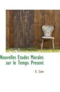 Produktbild: Nouvelles Tudes Morales Sur Le Temps Present