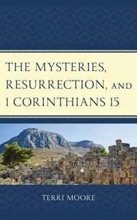 Produktbild: The Mysteries, Resurrection, and 1 Corinthians 15