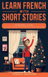 Produktbild: Learn French With Short Stories - Parallel French & English Vocabulary for Beginners. Farewell Lyon