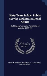 Bild vom Artikel Sixty Years in law, Public Service and International Affairs: Oral History Transcript / and Related Material, 1977-197 vom Autor Herman Phleger