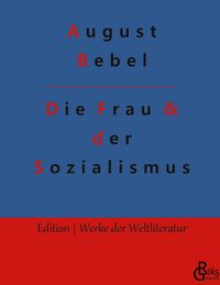 Produktbild: Die Frau & der Sozialismus