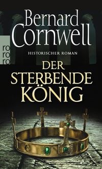 Bild vom Artikel Der sterbende König / Sachsen-Uhtred Saga Bd. 6 vom Autor Bernard Cornwell