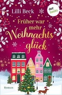 Produktbild: Fr&uuml;her war mehr Weihnachtsgl&uuml;ck (Nur bei uns)