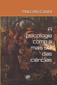 Produktbild: A psicologia como a mais &uacute;til das ci&ecirc;ncias