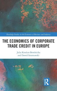 Produktbild: The Economics of Corporate Trade Credit in Europe
