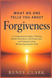 Produktbild: What No One Tells You About Forgiveness
