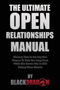 Bild vom Artikel The Ultimate Open Relationships Manual vom Autor Blackdragon