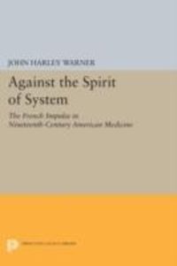 Bild vom Artikel Warner, J: Against the Spirit of System vom Autor John Harley Warner