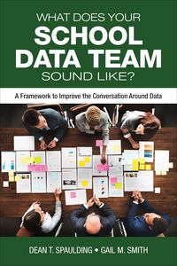 Produktbild: Spaulding, D: What Does Your School Data Team Sound Like?