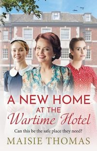 Produktbild: A New Home at the Wartime Hotel