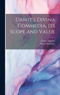 Produktbild: Dante's Divina Commedia, its Scope and Value