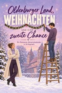 Produktbild: Oldenburger Land, Weihnachten und eine zweite Chance