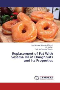 Produktbild: Majeed, M: Replacement of Fat With Sesame Oil in Doughnuts a