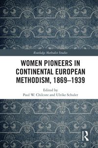 Produktbild: Women Pioneers in Continental European Methodism, 1869-1939