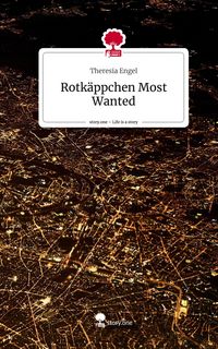 Produktbild: Rotk&auml;ppchen Most Wanted. Life is a Story - story.one