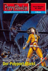 Produktbild: Perry Rhodan 2505: Der Polyport-Markt