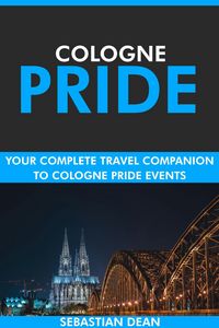 Produktbild: Cologne Pride: Your Complete Travel Companion to Cologne Pride Events.