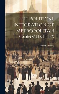 Produktbild: The Political Integration of Metropolitan Communities