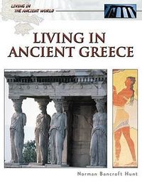 Produktbild: Bancroft-Hunt, N:  Living in Ancient Greece