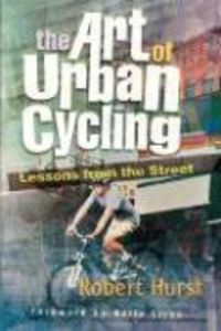 Produktbild: The Art of Urban Cycling: Lessons from the Street